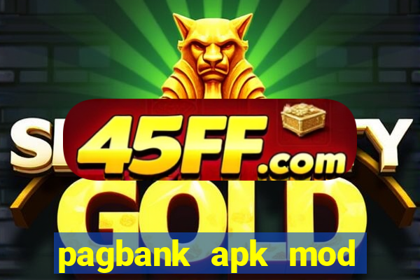 pagbank apk mod dinheiro infinito